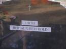 Lydia BERTAUX-BERTHOLD,
17-10-1965 - 24-10-2005;
Paul BERTAUX-BERTHOLD;
Edith BERTAUX-BERTHOLD;
Brookfield Cemetery, Brisbane