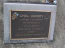 Cyril DUNSBY,
4 June 1932 - 30 Aug 2001,
remembered Maureen, Lynn, Emma & Sam;
Brookfield Cemetery, Brisbane