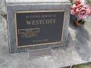 Philip WESTCOTT,
died 29-8-1998 aged 76 years,
husband pop;
Robert (Rob) William WESTCOTT,
12 Oct 1946 - 30 Oct 2002,
husband father;
Brookfield Cemetery, Brisbane