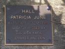 Patricia June HALL,
4-11-1921 - 3-12-2001,
missed by Sue, Rick, Katie, Jennifer & Ben;
Brookfield Cemetery, Brisbane