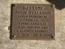 John Paterson KELLOW,
6-2-1910 - 20-6-2003,
husband of Lynette,
father of Kay & Bob,
grandpa;
Brookfield Cemetery, Brisbane