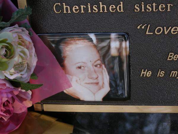 Renee Elizabeth WATSON,  | 30 July 1985 - 21 Nov 2004,  | car accident at 19 years,  | daughter of Dean & Sue,  | sister of Petrea & Michael;  | Brookfield Cemetery, Brisbane  | 