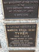 Marion Erica TYRER (Mim)
d: 1926
d: 2013
mother of John, David, Peter
Memorial garden Brookfield Anglican Church of the Good Shepherd