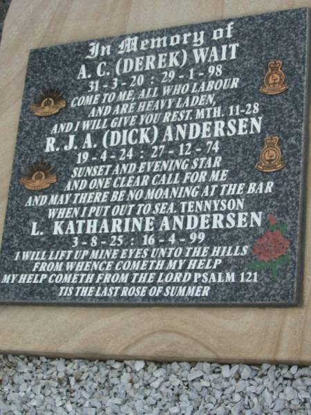 Elizabeth Mary WAITE,  | 1918 - 1937;  | A.C. (Derek) WAIT,  | 31-3-20 - 29-1-98;  | R.J.A. (Dick) ANDERSEN,  | 19-4-24 - 27-12-74;  | L. Katharine ANDERSEN,  | 3-8-25 - 16-4-99;  | Caboonbah Church Cemetery, Esk Shire  | 