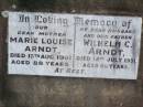 Marie Louise ARNDT, mother,
died 15 Aug 1961 aged 88 years;
Wilhelm C. ARNDT, husband father,
died 12 July 1951 aged 80 years;
--
Wilhelm Christian ARNDT
research contact: J HOGER
Caffey Cemetery, Gatton Shire