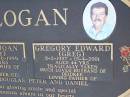 Deidree Joan (Freddy) LOGAN,
31-1-1960 - 11-6-1999 aged 39 years,
wife of Greg,
mother of Troy, Douglas, Peter & Daniel;
Gregory Edward (Greg) LOGAN,
5-2-1957 - 15-4-2001 aged 44 years,
tragically taken,
husband of Deidree,
father of Troy, Douglas, Peter & Daniel;
Caffey Cemetery, Gatton Shire