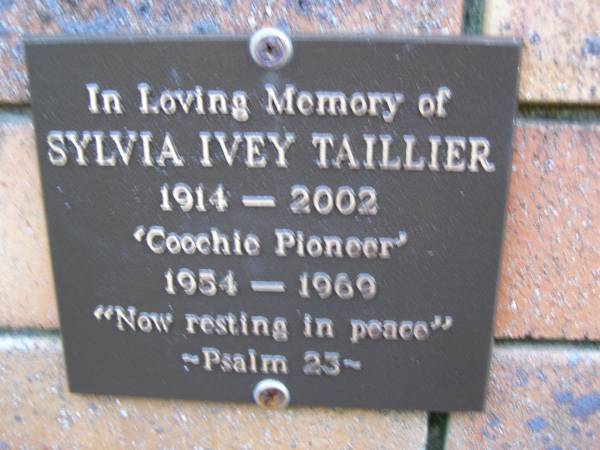 Sylvia Ivey TAILLIER,  | 1914 - 2002,  | Coochie pioneer 1954 - 1969;  | Coochiemudlo Island Pine Ridge Chapel collumbarium, Redland Shire  |