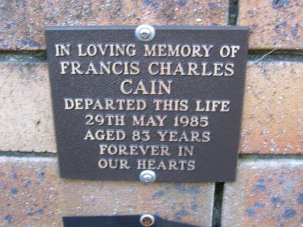 Francis Charles CAIN,  | died 29 May 1985 aged 83 years;  | Coochiemudlo Island Pine Ridge Chapel collumbarium, Redland Shire  |