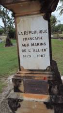 La Republique Francaise aux Marins De LAllier
1879-1907
From FNS La Place
29 Aprril 1993
En Souvenir
This column was erected by the French Govt in memory of French nationals who fell victim to yellow fever ??? In those days victims ???
were washed onto shore ??
French sailors and interred here.
1er Avril 1989
Patrouilleur
"La Glorieuse"
Mar ne Nationale
Alliance Francaise
French sailors
Died 1879
Ages unknown
Four unknown French sailors were
re-interred here in 1907. They and 76
fellow passengers and crew of the naval
ship Allier, died at sea early in 1879. They
were on a voyage from France to New
Caledonia when yellow fever soon
after a refuelling stop in Java.
The Allier diverted to Cooktown for
medical assistance. A rudimentary
quarantine station was established on the
north shore of the Endeavour River.
After a stay of nearly two months the
survivors set sail for New Caledonia.
Four bodies were washed ashore
following a 1907 cyclone. They were
identified as victims who had died soon
after the Allier had arrived off Cooktown.
Cooktown Cemetery