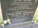 Debra Joy McDONALD (nee HEADING)
b: 8 Jan 1961
d: 24 Sep 2005
and her first born child
Jacob John McDONALD
still born 21 Jul 1991
husband and father John
daughters and sisters Hayley, Holly
Diddillibah Cemetery, Maroochy Shire