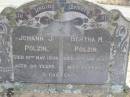 Johann J. POLZIN,
died 10 May 1939 aged 80 years;
Bertha M. POLZIN,
died 10 Jan 1933 aged 74 years;
Douglas Lutheran cemetery, Crows Nest Shire