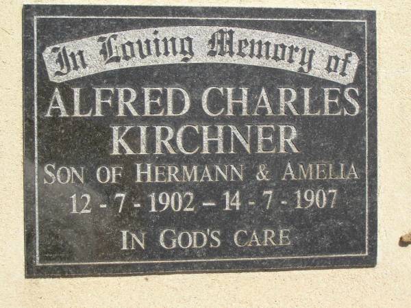 Alfred Charles KIRCHNER,  | son of Herman & Amelia,  | 12-7-1902 - 14-7-1907;  | Dugandan Trinity Lutheran cemetery, Boonah Shire  | 
