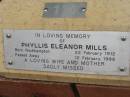 Phyllis Eleanor MILLS,
born Rockhampton 22 Feb 1912,
died 12 Feb 1998,
wife mother;
St Lukes Anglican Church, Ekibin, Brisbane
