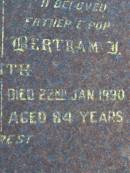 Florence A.M. SMITH, wife mother,
died 21 Feb 1955 aged 53 years;
Bertram J. SMITH, father pop,
died 22 Jan 1990 aged 84 years;
Gheerulla cemetery, Maroochy Shire