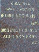 Florence A.M. SMITH, wife mother,
died 21 Feb 1955 aged 53 years;
Bertram J. SMITH, father pop,
died 22 Jan 1990 aged 84 years;
Gheerulla cemetery, Maroochy Shire