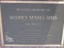 Audrey Mabel SIMS (nee HILLIER),
7-7-1917 - 13-6-1997,
wife of Ed,
mother of Barbara & Helen;
Gheerulla cemetery, Maroochy Shire