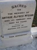Arthur Alfred MCGINN,
died 4 Feb 1939 aged 44 years,
erected by brothers & sisters;
Gheerulla cemetery, Maroochy Shire