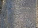 Alexander Patterson MYERS,
died 30 March 1941 aged 75 years;
Hanna Trotter MYERS,
died 27 Nov 1954 aged 86 years;
Thomas Napier MYERS,
killed in action France Sept 1918 aged 21 years;
Gheerulla cemetery, Maroochy Shire