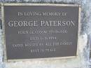 George PATERSON,
born Glasgow 27-5-1906 died 4-3-1994;
Gheerulla cemetery, Maroochy Shire