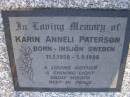Karin Anneli PATERSON, mother,
born Insjon Sweden 11-1-1959 - 1-9-1996;
Gheerulla cemetery, Maroochy Shire
