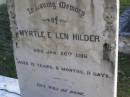 parents;
William HILDER,
died 18 Dec 1949 aged 79 years;
Louisa HILDER,
died 25 June 1956 aged 80 years;
Myrtle Ellen HILDER,
died 26 Jan 1916 aged 12 years 8 months 11 days;
Gheerulla cemetery, Maroochy Shire