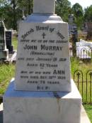 John MURRAY, of Bromelton,
died 19 Jan 1919 aged 82 years;
Ann, wife,
died 19 Oct 1929 aged 79 years;
Catherine CORCORAN,
died 14 May 1884;
Gleneagle Catholic cemetery, Beaudesert Shire