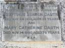 Septimus Senden DAUTH,
died 24 May 1963 aged 65 years;
Mary Catherine DAUTH,
died 14 Nov 1980 aged 76 years;
Noel, son,
died 21 Aug 1935 aged 8 years;
Gleneagle Catholic cemetery, Beaudesert Shire