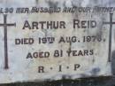 Margaret REID, wife mother,
died 17 June 1960 aged 56 years;
Arthur REID, husband father,
died 19 Aug 1976 aged 81 years;
Gleneagle Catholic cemetery, Beaudesert Shire