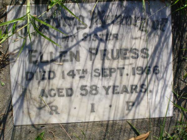 Ellen PRUESS, sister,  | died 14 Sept 1966 aged 58 years;  | Gleneagle Catholic cemetery, Beaudesert Shire  | 