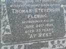Thomas Stevenson FLEMING,
husband father,
accidentally killed 29 June 1935 aged 33 years;
Anna Emilie FLEMING,
mother,
died 7 Oct 1955 aged 55 years;
Goomeri cemetery, Kilkivan Shire