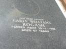 Lesley Anne ROGASH,
daughter sister,
died 22-7-1963 aged 7 years;
Earle Williams ROGASH,
father,
died 19-6-1998 aged 67 years;
Goomeri cemetery, Kilkivan Shire