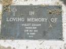 Violet ESSAM,
died 23 July 1935 aged 35 years;
Violet May MCGRATH,
died 17 Jan 1990 aged 59 years;
Goomeri cemetery, Kilkivan Shire