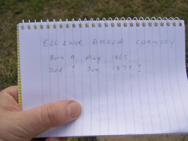 Ellenor Amelia CARMODY  | b: 9 May 1865; d: ? Jun 1875?  | Harrisville Cemetery - Scenic Rim Regional Council  |   | 