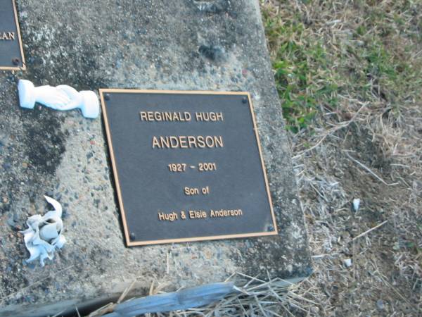Hugh ANDERSON  | 1882 - 1928  | father of Reginald Hugh and Valma Jean  |   | Reginald Hugh ANDERSON  | 1927 - 2001  | son of Hugh and Elsie ANDERSON  |   | Harrisville Cemetery - Scenic Rim Regional Council  | 