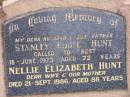 Stanley Foote HUNT
d: 18 Jun 1973, aged 72
Nellie Elizabeth HUNT
d: 21 Sep 1986, aged 86
Harrisville Cemetery - Scenic Rim Regional Council