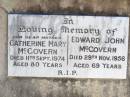 Catherine Mary MCGOVERN, mother,
died 11 Sept 1974 aged 80 years;
Edward John MCGOVERN,
died 29 Nov 1956 aged 69 years;
Helidon Catholic cemetery, Gatton Shire