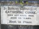 Charles J. GUNNE (Joe),
died 23 July 1917 aged 25 years;
Catherine GUNNE,
died 21 April 1928 aged 66 years;
Charles GUNNE,
died 3 Jan 1936 aged 72 years;
Patrick CRONIN (Paddie),
died 29 June 1933 aged 4 years;
Catherine CRONIN (Katie),
died 11 Nov 1932 aged 37 years;
Helidon Catholic cemetery, Gatton Shire