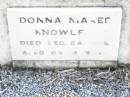 Donna Maree KNOWLES,
died 24 Dec 1962 aged 6 12 months;
Helidon Catholic cemetery, Gatton Shire