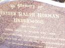 Father Ralph Norman UNDERWOOD,
1921 - 1988,
parish priest of Helidon 1960 - 1988;
Helidon Catholic cemetery, Gatton Shire
