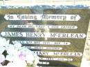 James Henry MCERLEAN, husband father,
died 6 Dec 1971 aged 74 years;
Kathleen Mary MCERLEAN, mother,
died 25 July 1993 aged 93 years;
Helidon Catholic cemetery, Gatton Shire