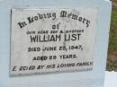 William LIST,
son brother,
died 23 June 1947 aged 29 years;
Howard cemetery, City of Hervey Bay