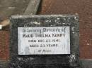 Maude Thelma KENNY,
died 23 Dec 1941 aged 23 years;
Howard cemetery, City of Hervey Bay