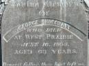 George SHOECRAFT,
died West Prairie 16 June 1902 aged 63 years;
George Martin,
son of P. & M. SHOECRAFT,
died 30 Dec 1925 aged 3 years;
Jondaryan cemetery, Jondaryan Shire