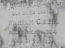 Wilhelm GIEBEL, uncle,
died 11 March 1964 aged 81 years;
Kalbar General Cemetery, Boonah Shire