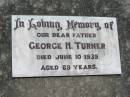 George H. TURNER, father,
died 10 June 1939 aged 69 years;
Kalbar General Cemetery, Boonah Shire