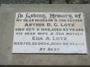 Arthur D.G. LOTZ, husband father,
died 2 Oct 1966 aged 53 years;
Eda A. LOTZ, wife mother,
died 26 Feb 2004 aged 90 years;
Kalbar General Cemetery, Boonah Shire