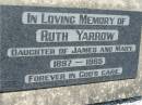Ruth YARROW, daughter of James & Mary,
1897 - 1985;
Kalbar General Cemetery, Boonah Shire