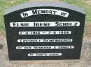 Elsie Irene SCHOLZ,
1-4-1915 - 7-6-1986,
remembered by husband & family;
Kalbar General Cemetery, Boonah Shire