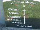 Robert Angus YARROW,
26-7-1940 - 23-9-1993;
Kalbar General Cemetery, Boonah Shire