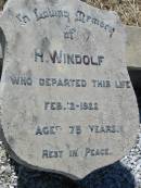 H. WINDOLF,
died 12 Feb 1922 aged 75 years;
Kalbar General Cemetery, Boonah Shire